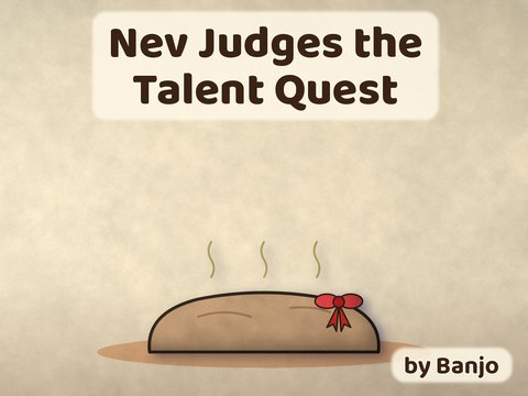 Nev Judges the Talent Quest cover